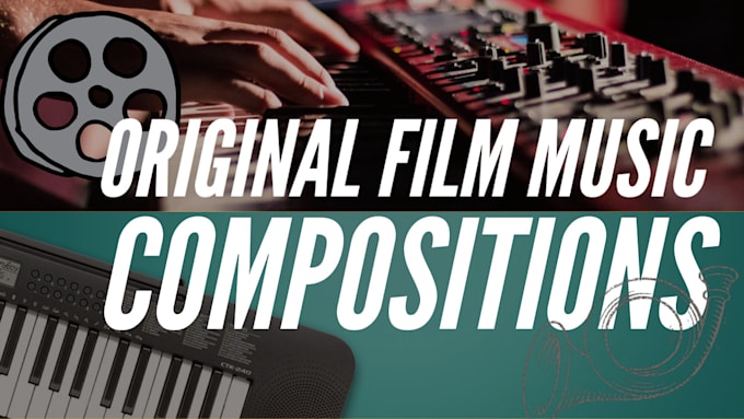 compose original music for your film or visual media project