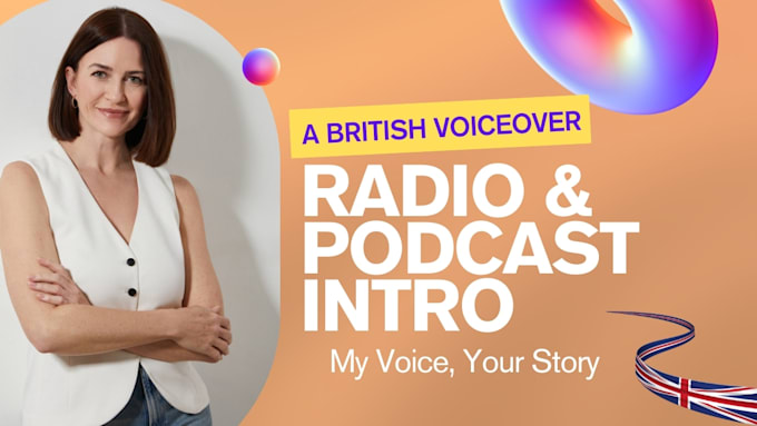 record a british voice over for your radio and podcast intro