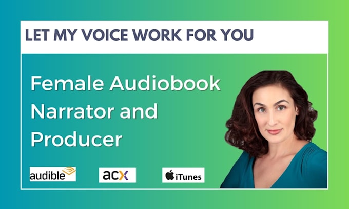 be your female audiobook narrator and producer