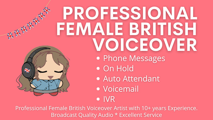 be your british voice for IVR, voicemail and on hold prompts