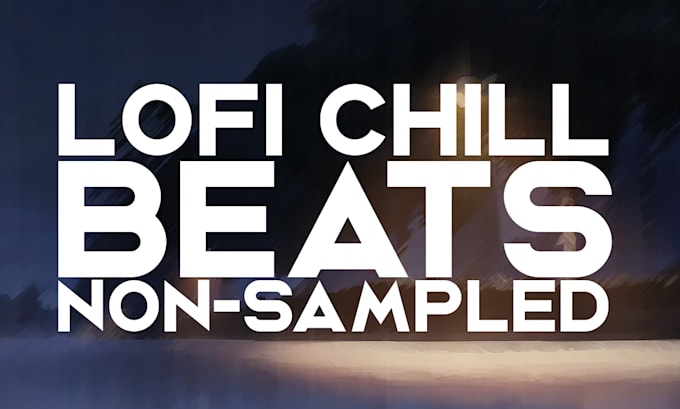 produce a HQ non sampled analog lofi chill beat