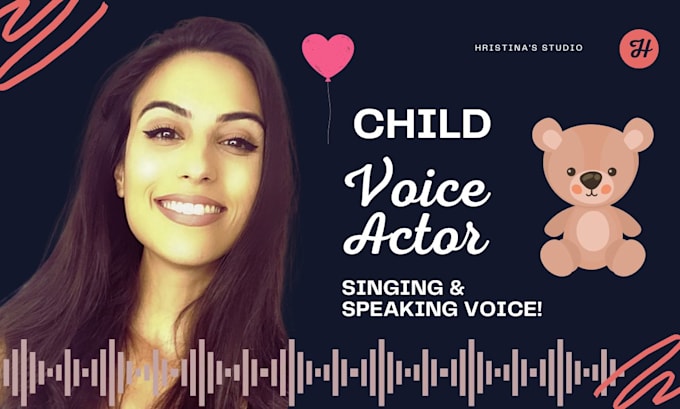 be your child voice actor, singer and voiceover talent