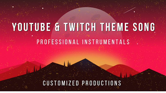 produce your youtube, twitch theme song