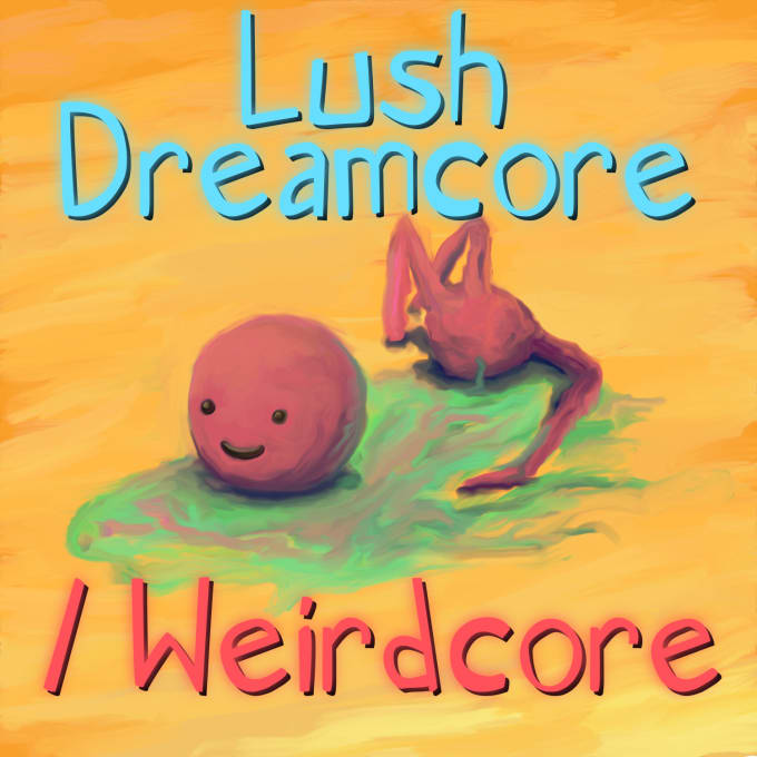 Make lush dreamcore and weirdcore music for videos and games by