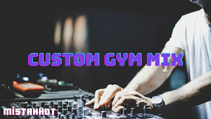 create a perfect gym mix
