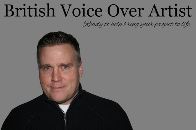 record a british voice over for your project