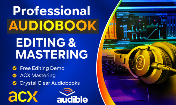 Éditez, mixez et masterisez votre livre audio pour acx, audible