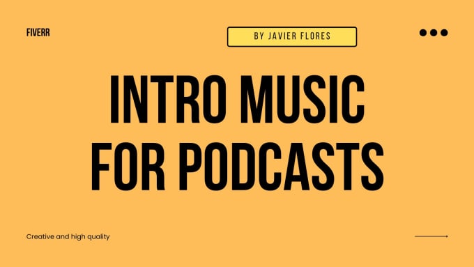 Create Podcast Intro And Outro Music By Javierflores321 Fiverr Create Podcast Intro And Outro Music By Javierflores321 Fiverr