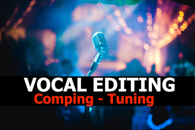 edit tune comp and mix your vocals radio clean unlimited revisions