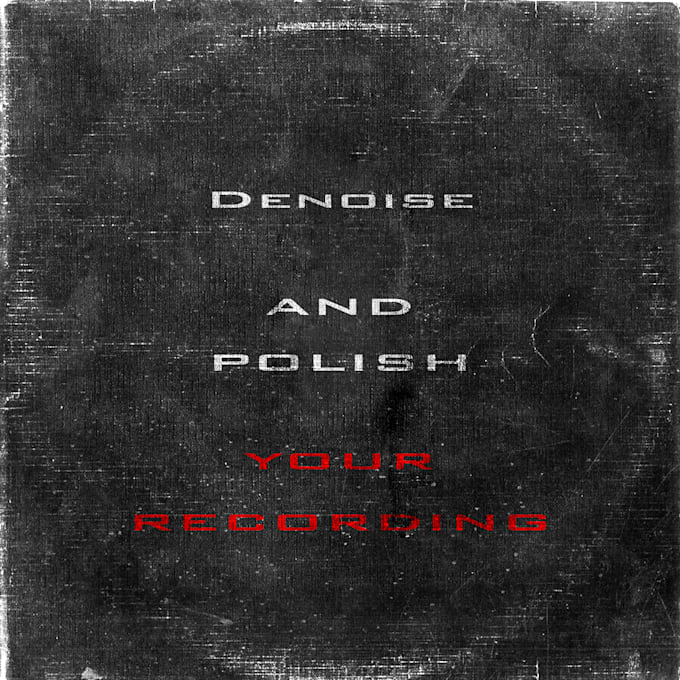 Remove unwanted noise from your recording and make it sound better by