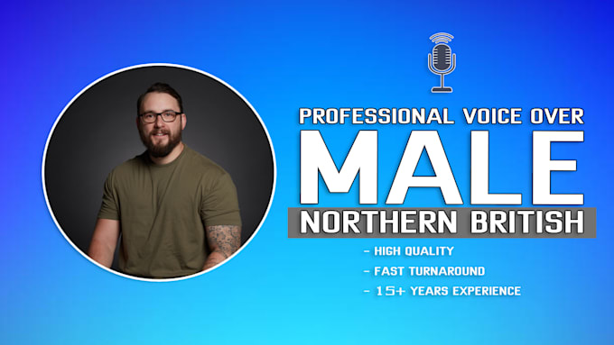 record a professional northern british voiceover in english
