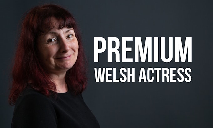 be your senior welsh voice actor
