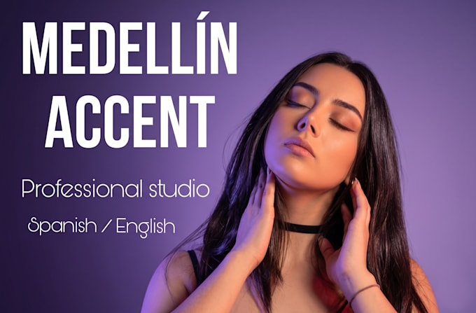 voice your project with my medellín colombian accent