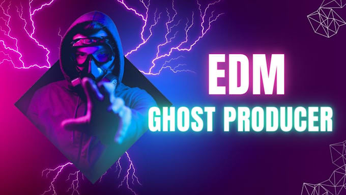 be your edm ghost producer