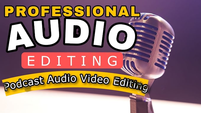 be your podcast audio editing, fixing and repairing expert