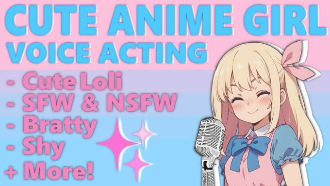 Voice Act As A Cute Anime Girl For Both Sfw And Nsfw Audios By Deliaflowers Fiverr 0973