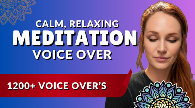 record a calming, soothing meditation voice over