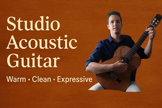 record beautiful acoustic guitar for your song,  studio sound