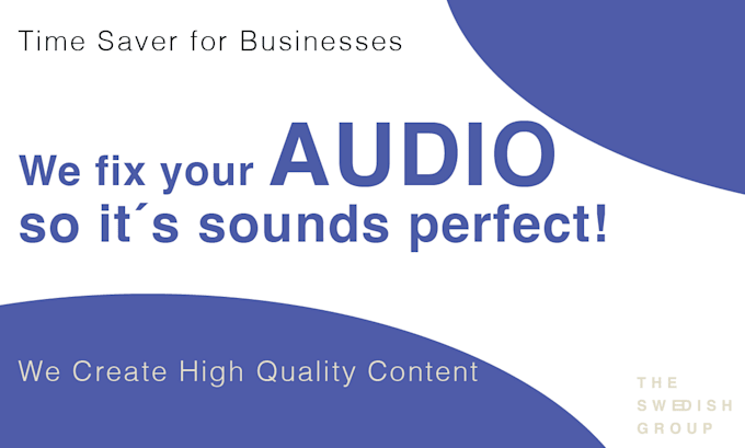 Fix your audio file so it sounds perfect by Theswedishgroup | Fiverr
