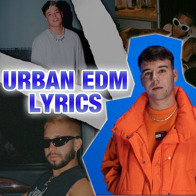 do the lyrics to your urban edm song