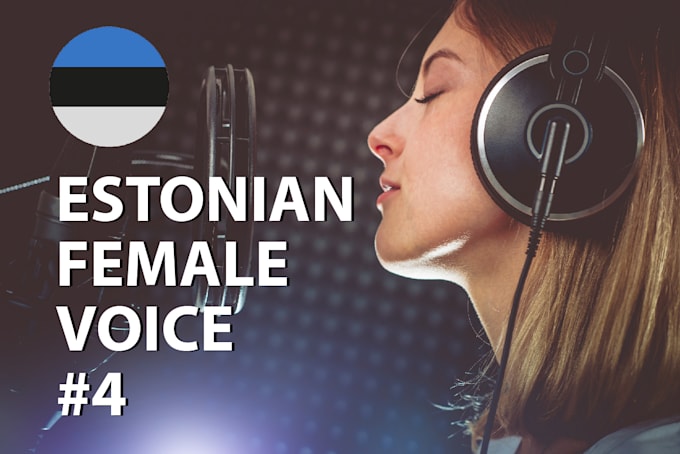 do a professional estonian female voiceover
