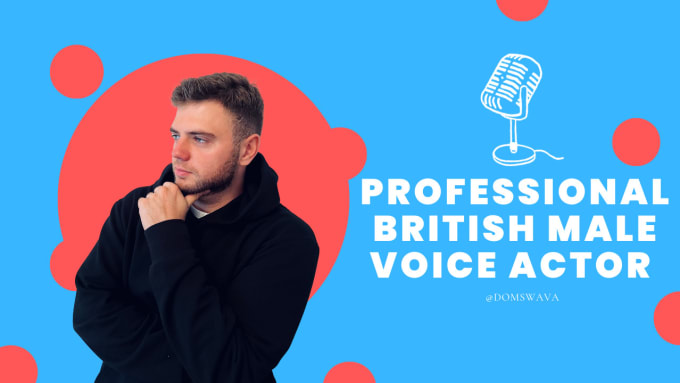 Be Your British Male Voice Actor By Domswava Fiverr 0019