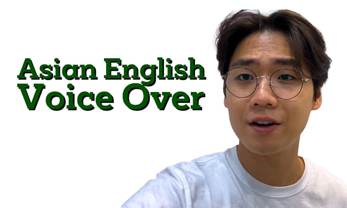 provide asian american accent voice over