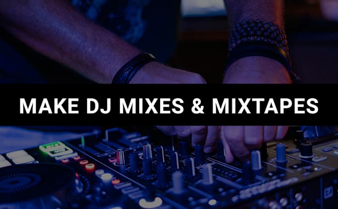 make a custom dj mix for your event or party