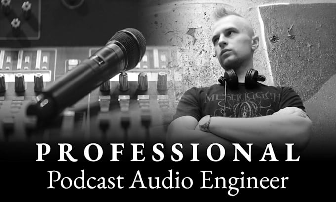 do podcast editing, mastering and post production