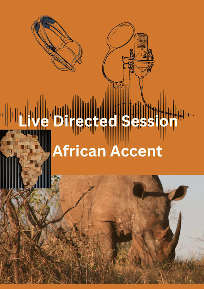 record while you give live direction, african accent