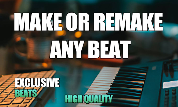 make or remake any type beat