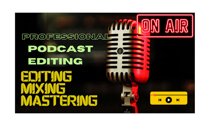 do podcast audio editing post production mixing and mastering cleanup transcript