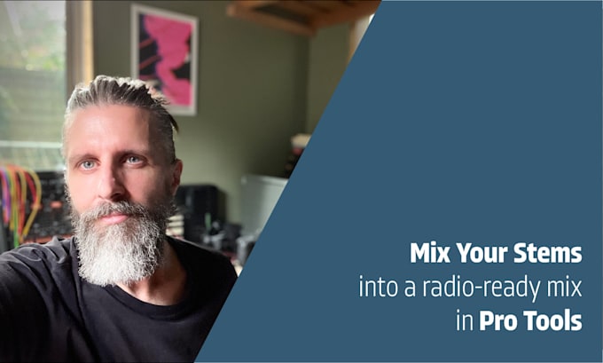 mix your stems to a radio ready mix in pro tools