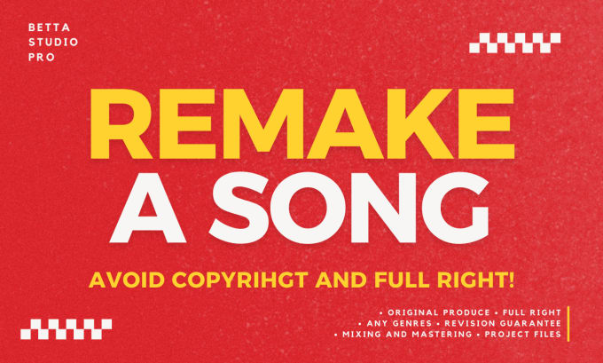 remake or make any song with high quality, avoid copyright