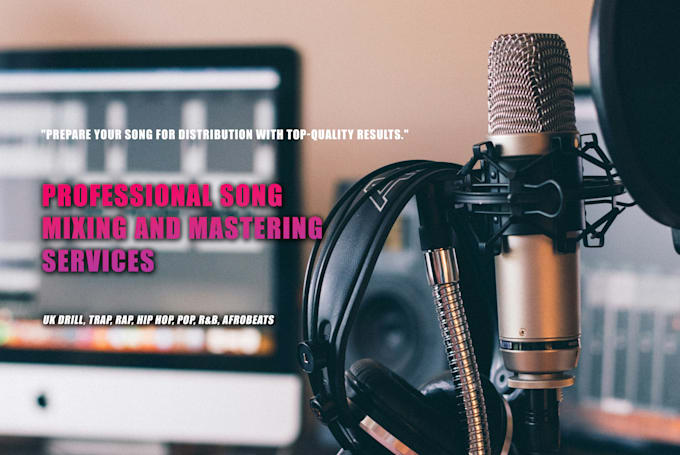 mixing and your drill, rap, trap, pop, afrobeat vocals