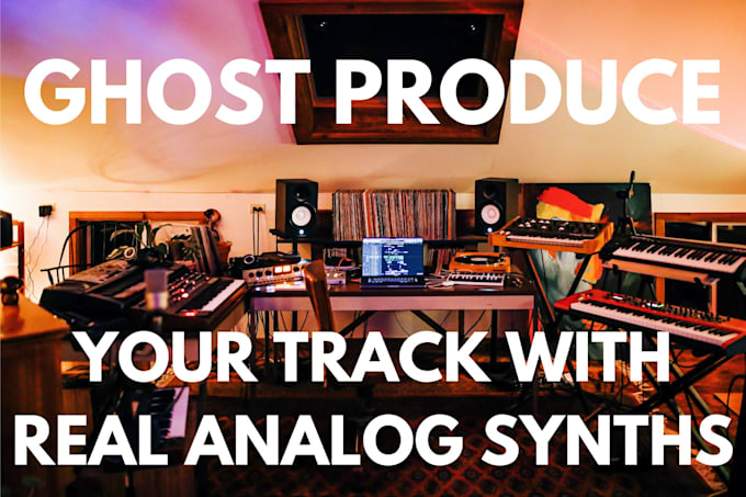 ghost produce your synth, rnb, pop track with real analog