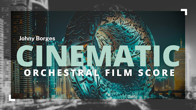 compose cinematic orchestral film score