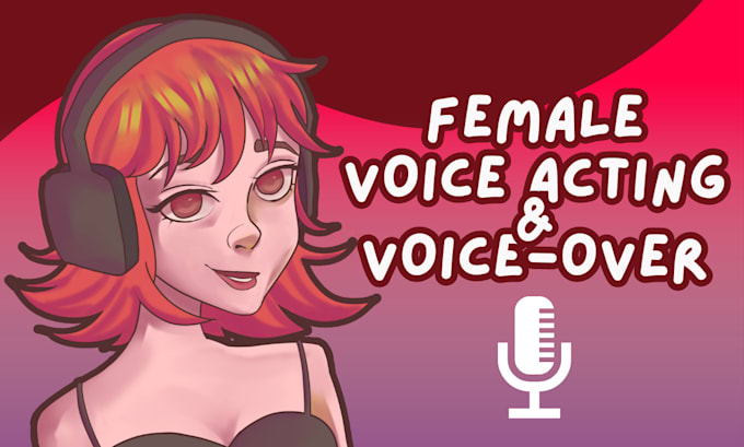 record a female voice over or voice acting