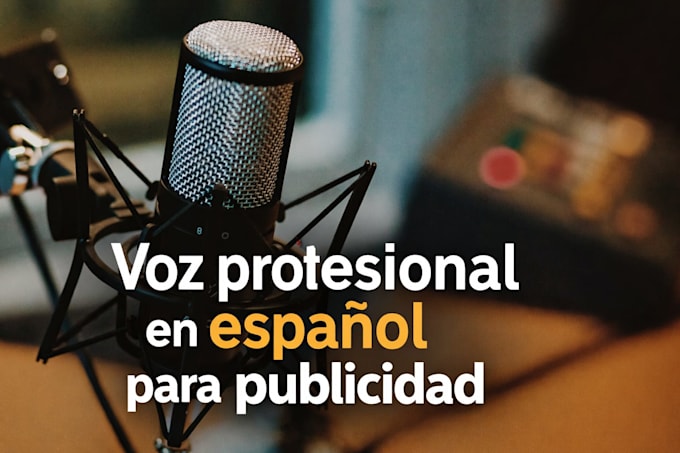 record professional spanish voice over for commercials and ads