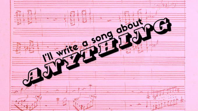 write a song about anything you want