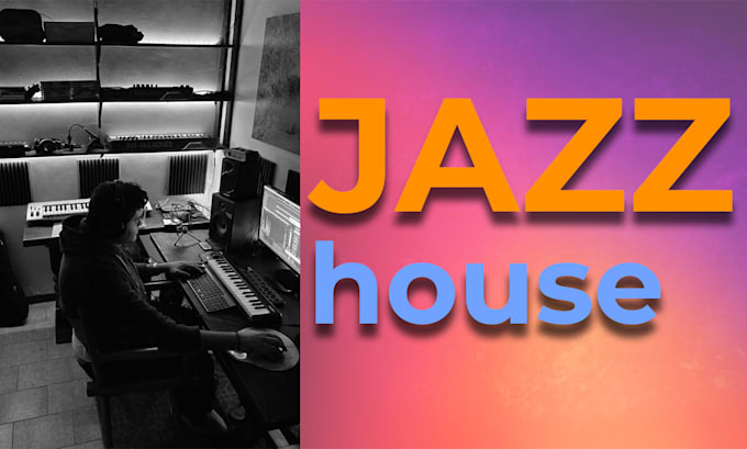 make jazz house for you