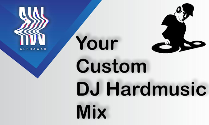create a hardstyle, raw, hardcore, uptempo dj mix for you
