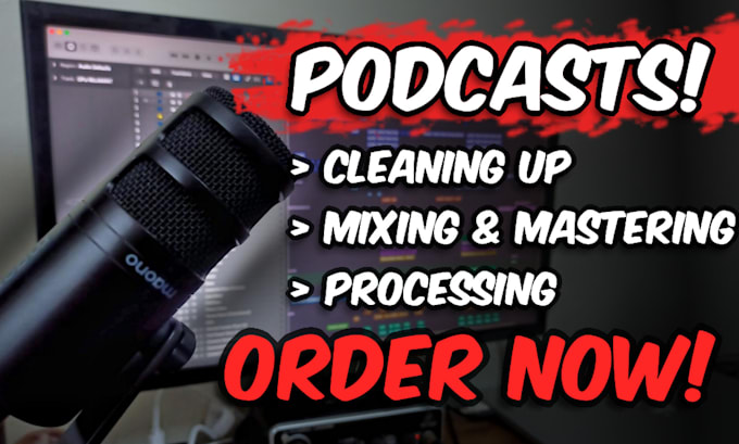 clean up, process, and edit your podcast