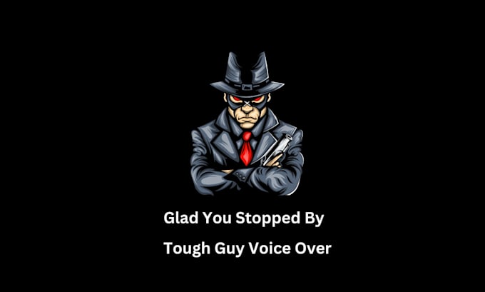 record an american male mob boss voiceover