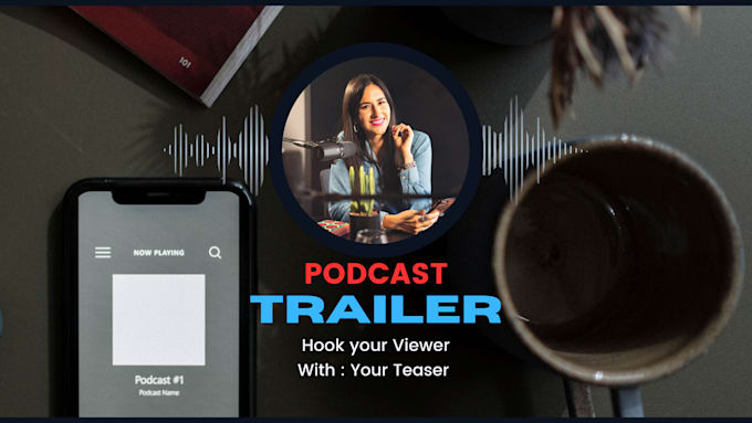 create an amazing podcast trailer in just 24 hours