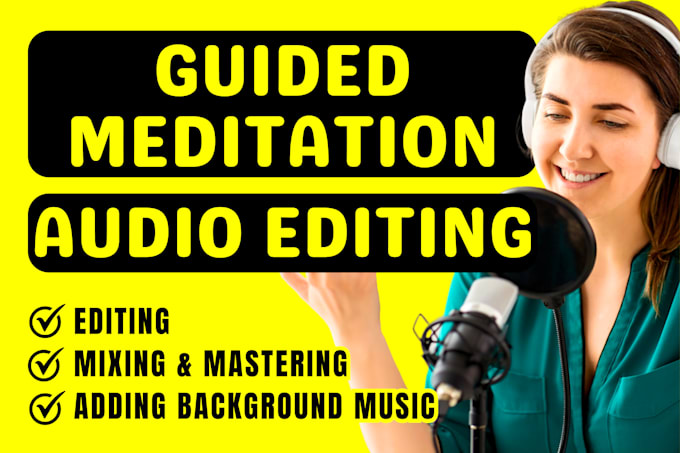 guided meditation audio editing, affirmation mixing, hypnosis mastering