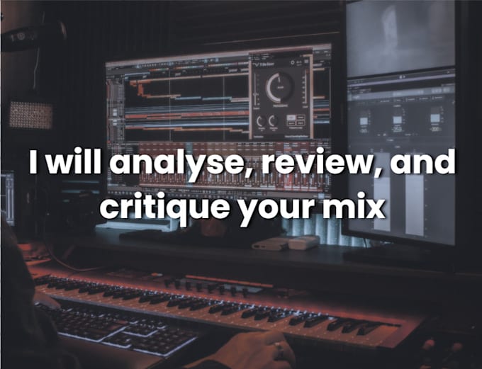 analyse, review, and critique your mix