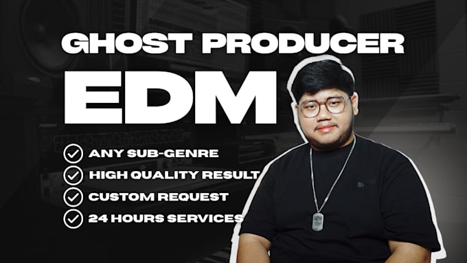 fully custom your house, techno, dubstep or any edm song