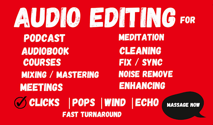 do audio editing, cleaning, syncing, mixing, repairing, and enhance your podcast