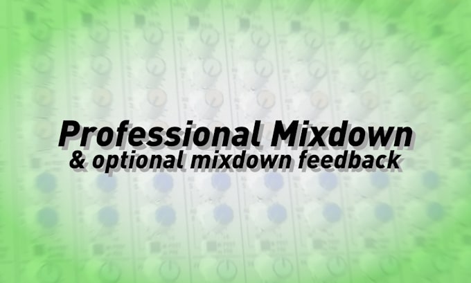 do a professional mixdown of your track